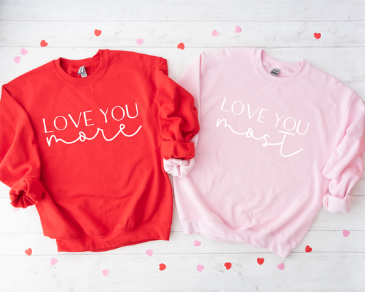 Love You More/Love You Most | Girls Valentines Day Sweatshirt
